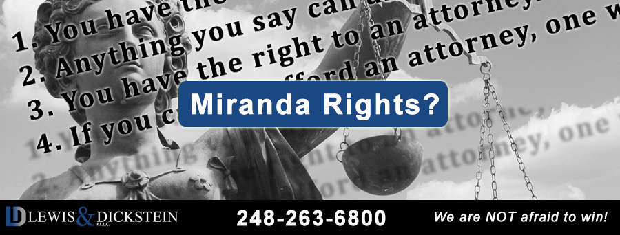 Miranda Rights - Michigan Criminal Defense